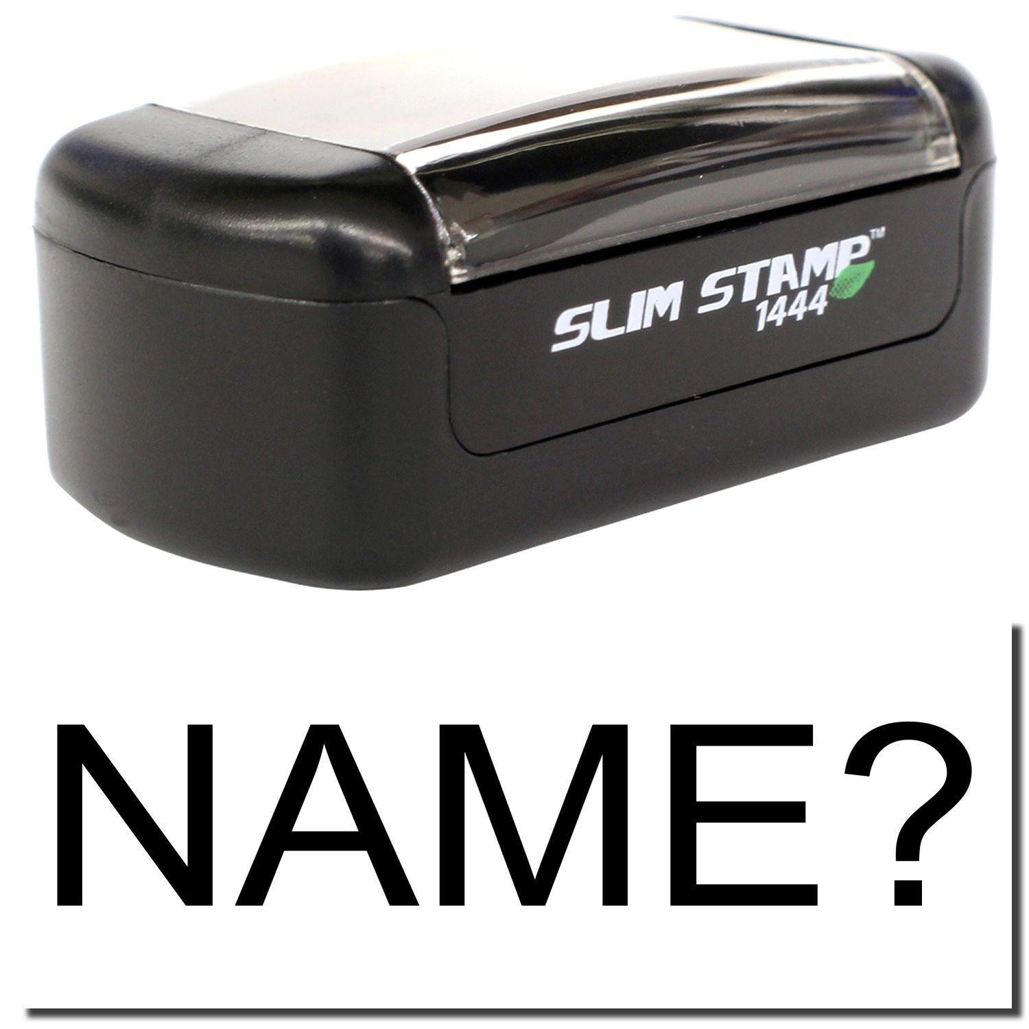 A stock office pre-inked stamp with a stamped image showing how the text NAME? is displayed after stamping.