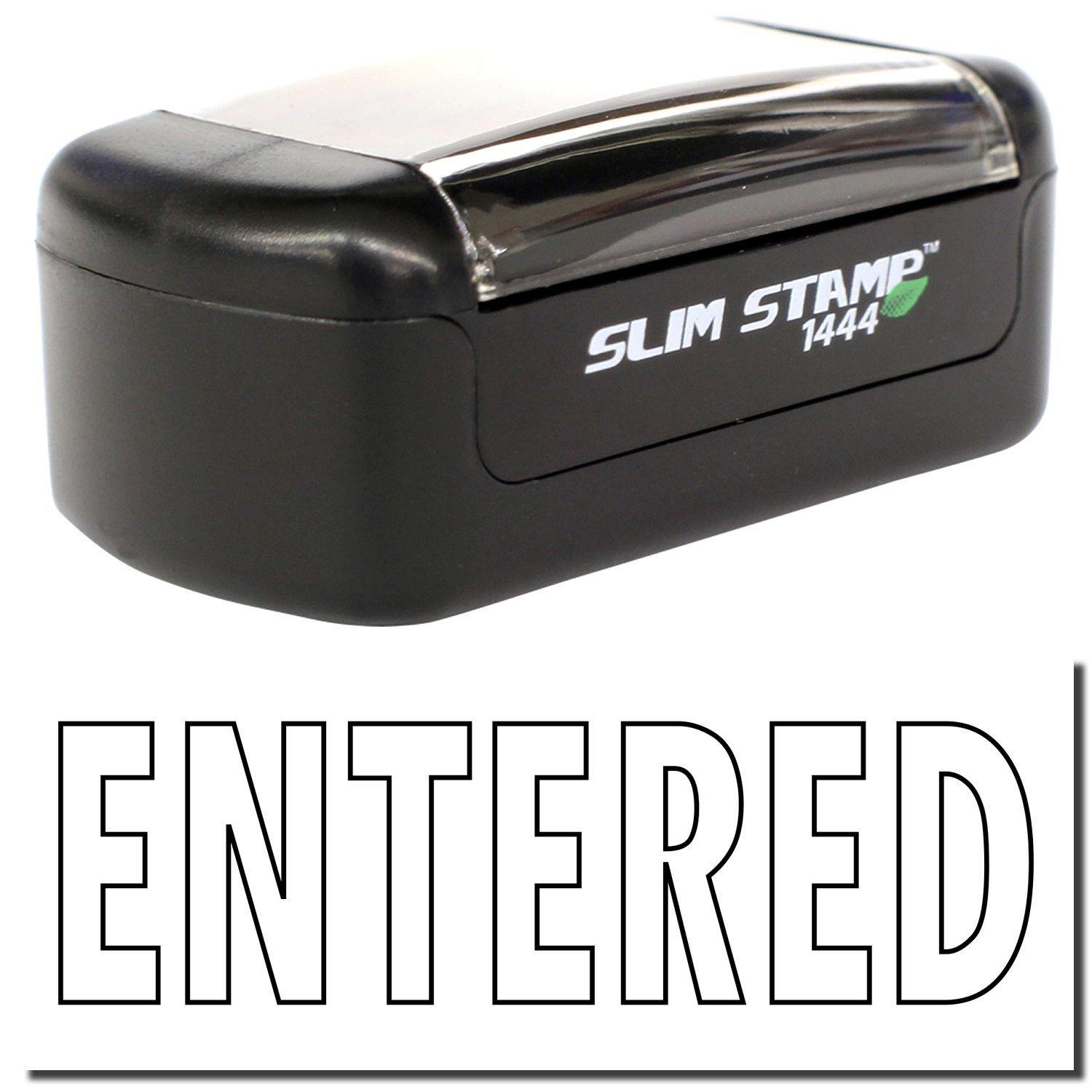 Slim Pre-Inked Outline Entered Stamp in black with a clear cover, showing the word ENTERED in bold letters below the stamp.