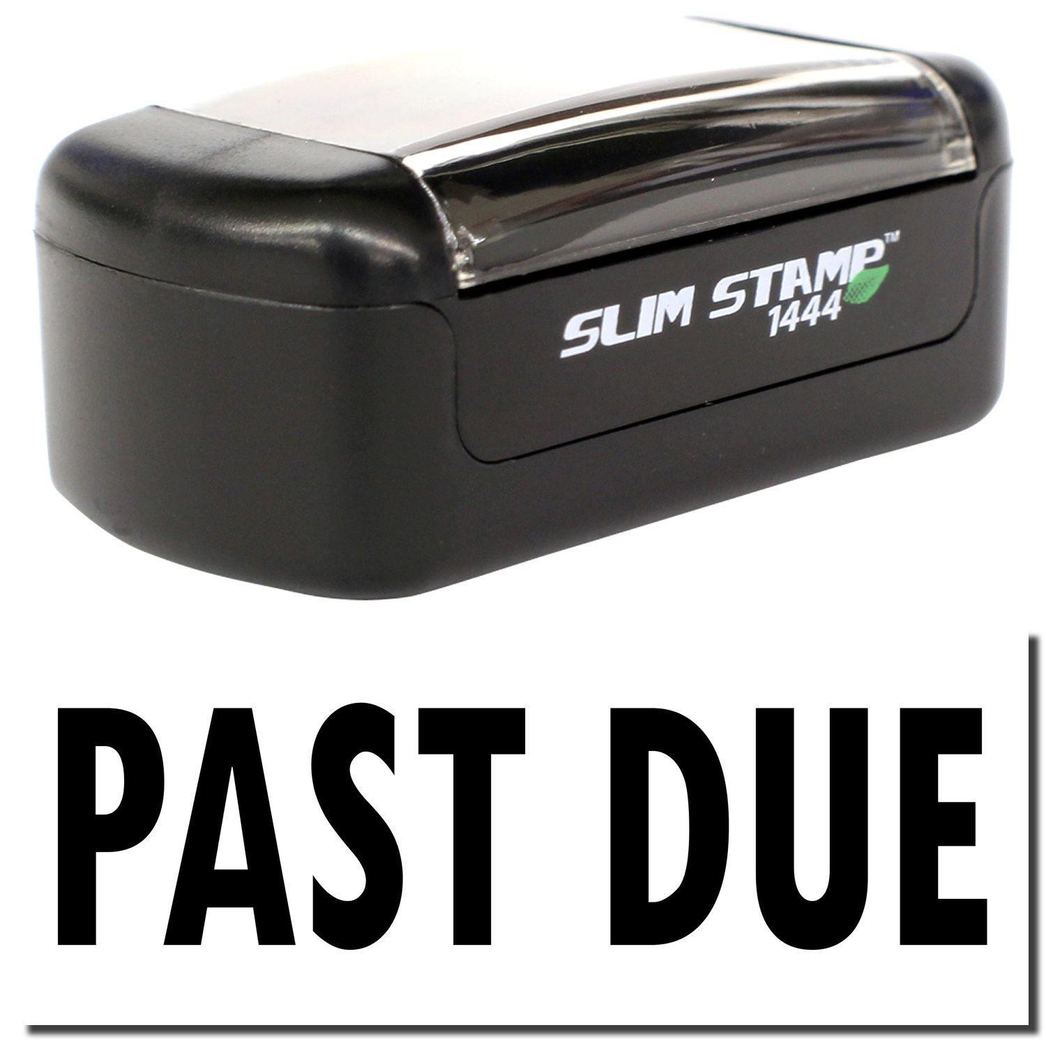 Slim Pre-Inked Past Due Stamp with black casing and clear cover, displaying PAST DUE in bold black letters.