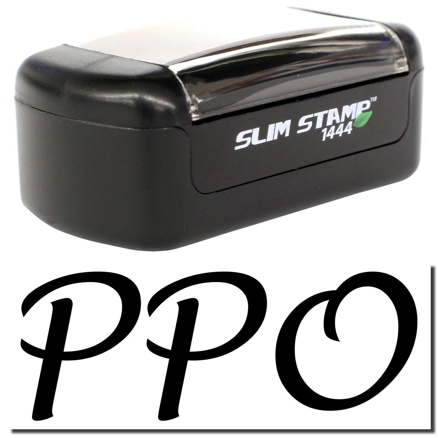 Slim Pre-Inked PPO Stamp in black with a compact design, featuring the text SLIM STAMP 1444 and large PPO letters below.