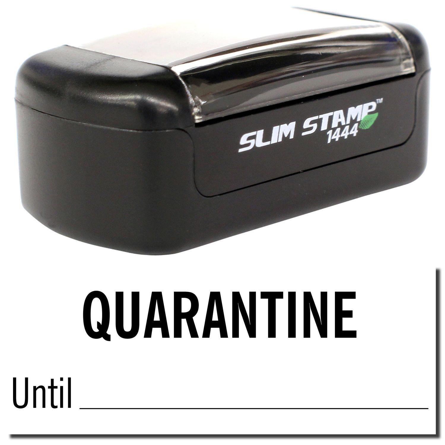 Slim Pre-Inked Quarantine Until Stamp in black, showing the text QUARANTINE Until with a blank line for date.