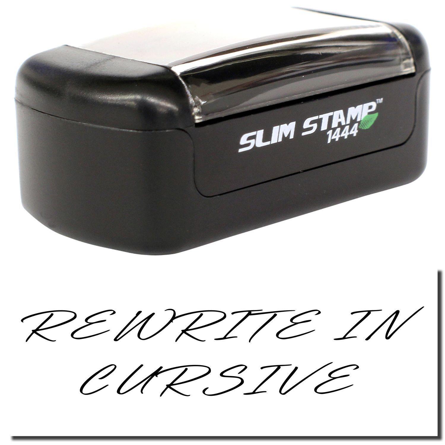 Slim Pre-Inked Rewrite In Cursive Stamp, black, with a sleek design and clear imprint of REWRITE IN CURSIVE text.