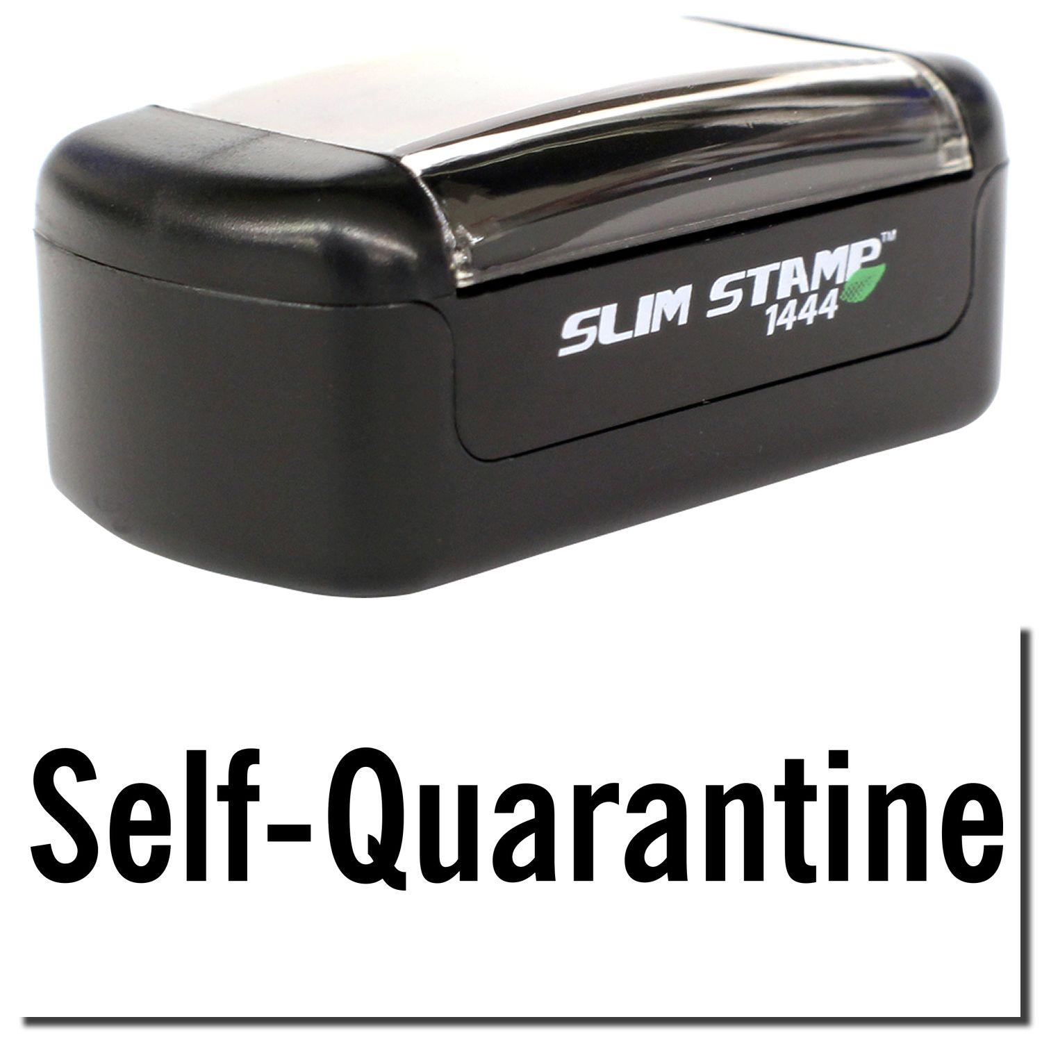 Slim Pre-Inked Self-Quarantine Stamp in black with a clear cover, shown with the text Self-Quarantine below it.