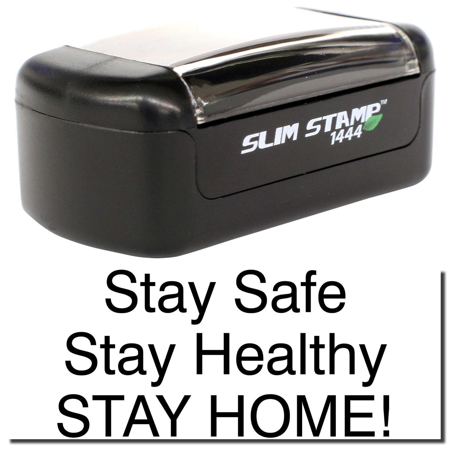 Slim Pre-Inked Stay Safe Stay Healthy Stamp with black casing and clear cover, featuring the message Stay Safe Stay Healthy STAY HOME!