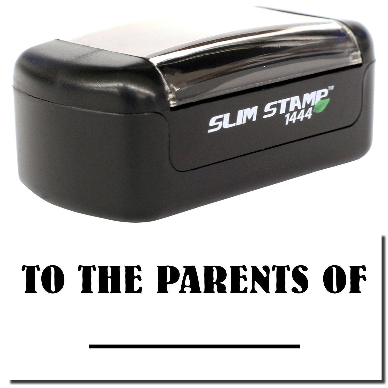 Slim Pre-Inked To The Parents Of Stamp, black, compact design, with text 'To The Parents Of' and a blank line for customization.