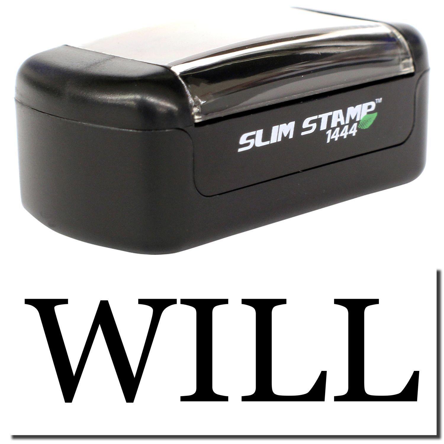 Slim Pre-Inked Will Stamp in black, compact design with clear cover, shown above the word WILL in bold black letters.