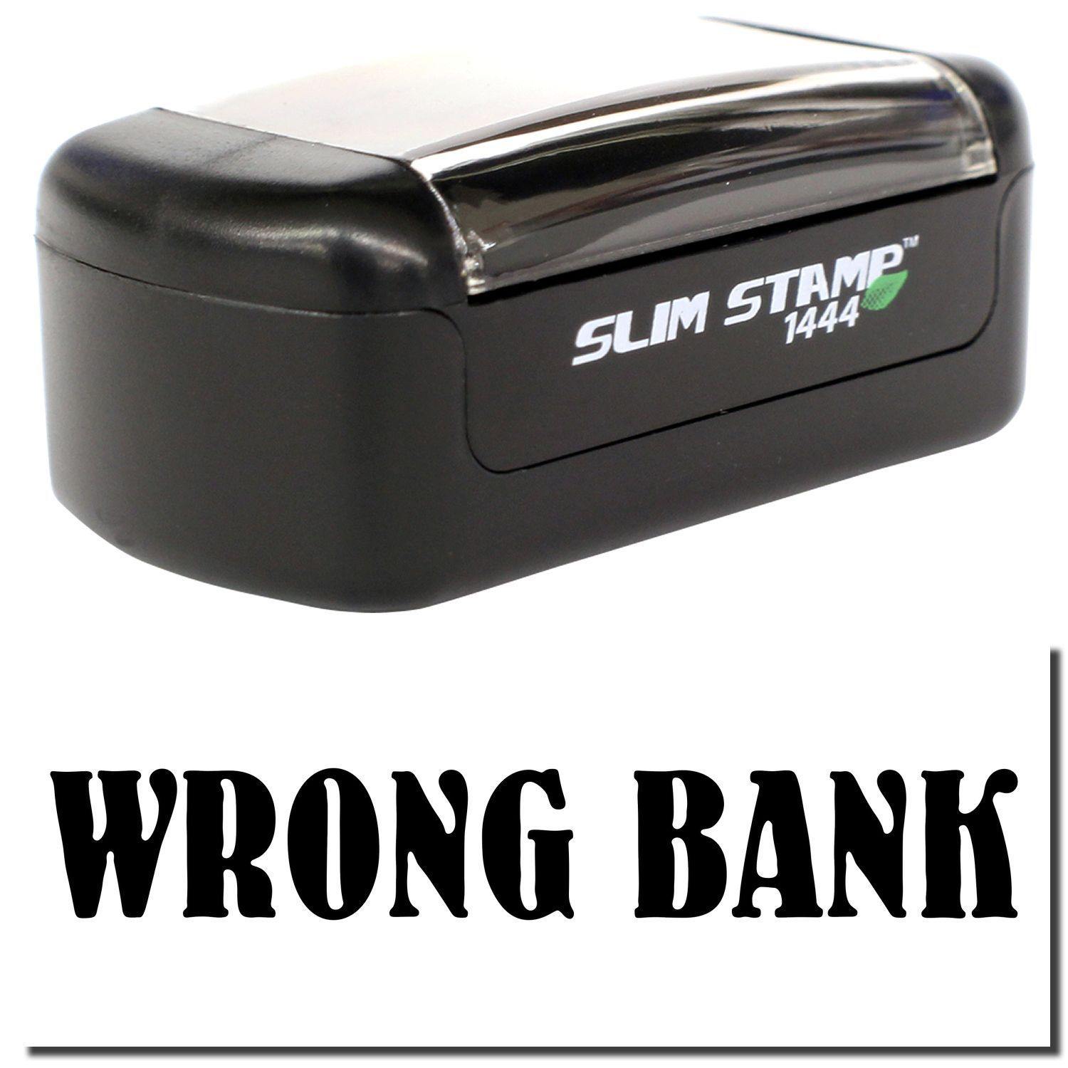 Slim Pre-Inked Wrong Bank Stamp with black casing and clear cover, displaying the text WRONG BANK in bold, black letters.