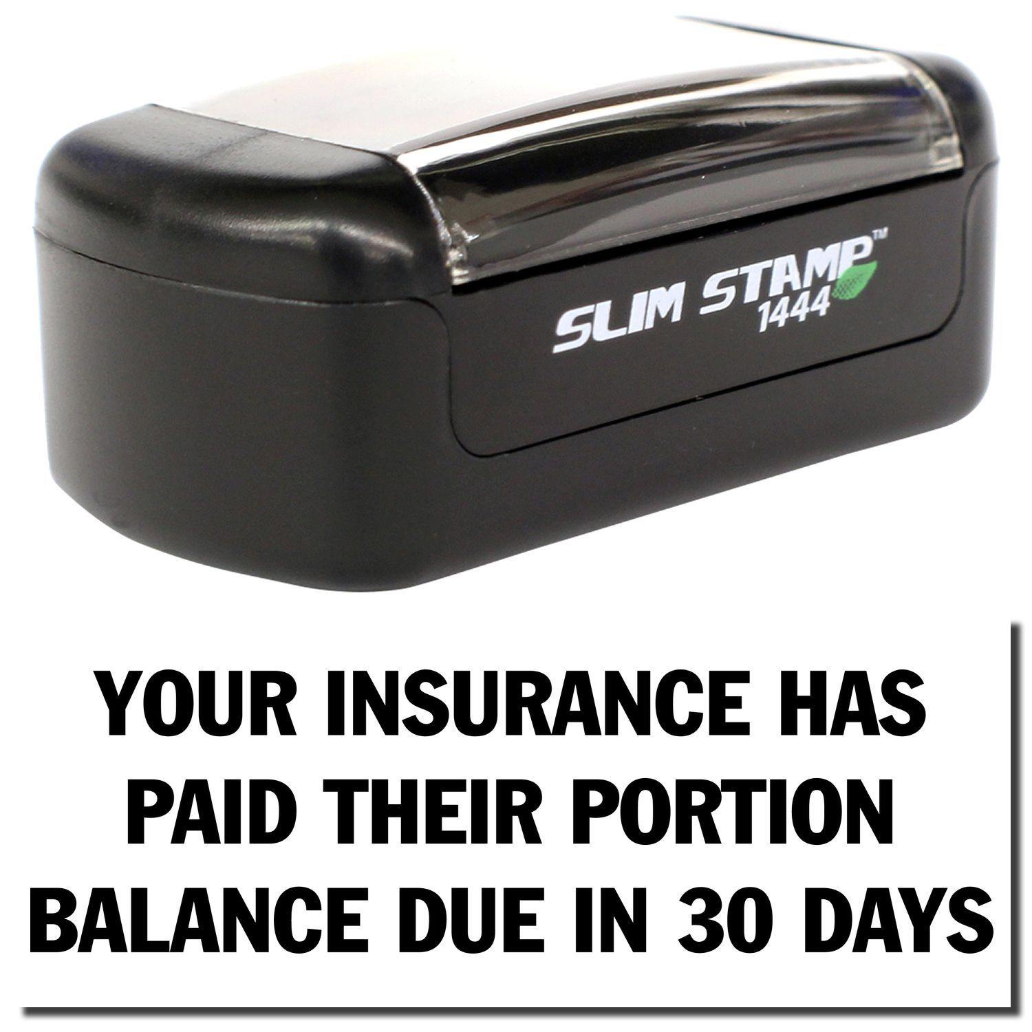 Slim Pre-Inked Your Insurance has Paid their Portion Stamp with black casing and text indicating balance due in 30 days.