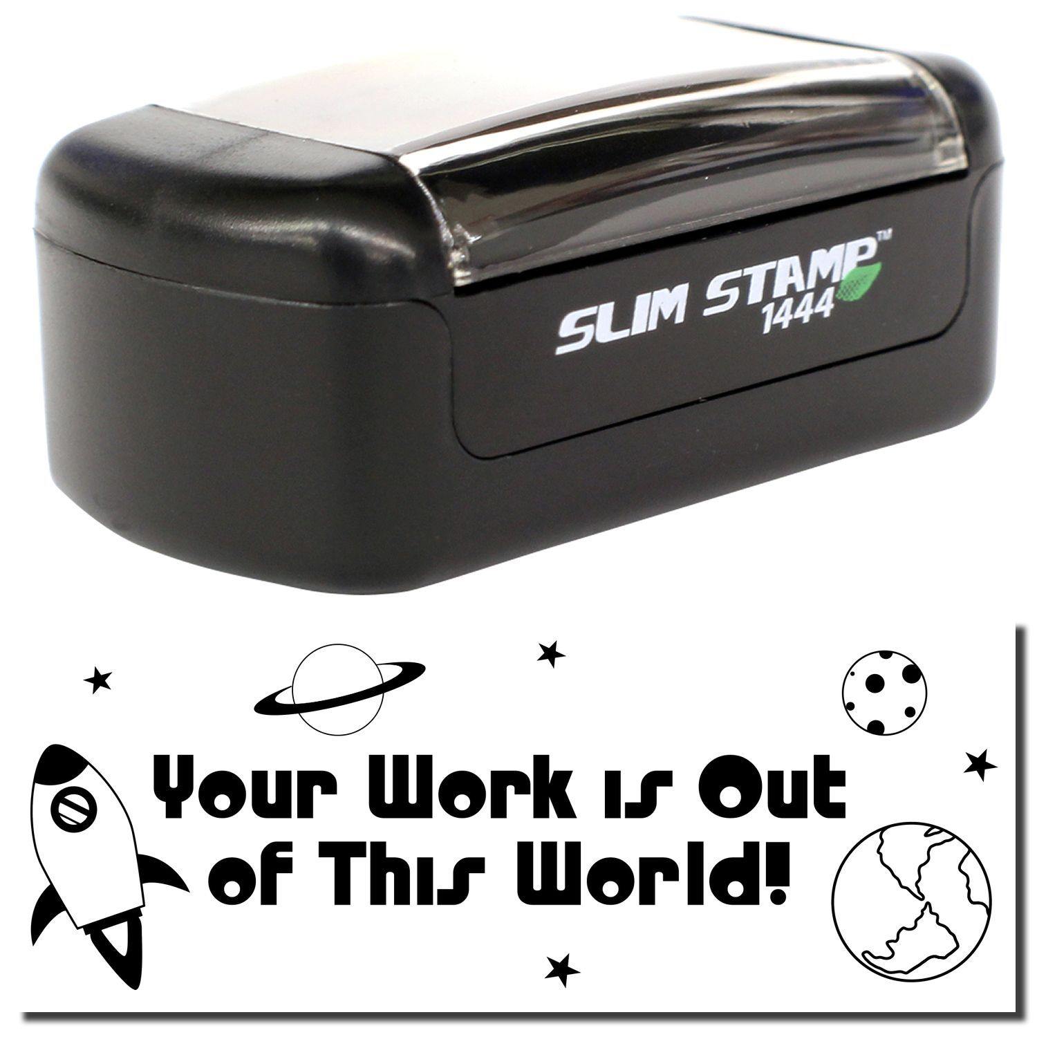 Image of a Slim Pre-Inked Your Work is Out of this World Stamp with a black casing and space-themed design elements.