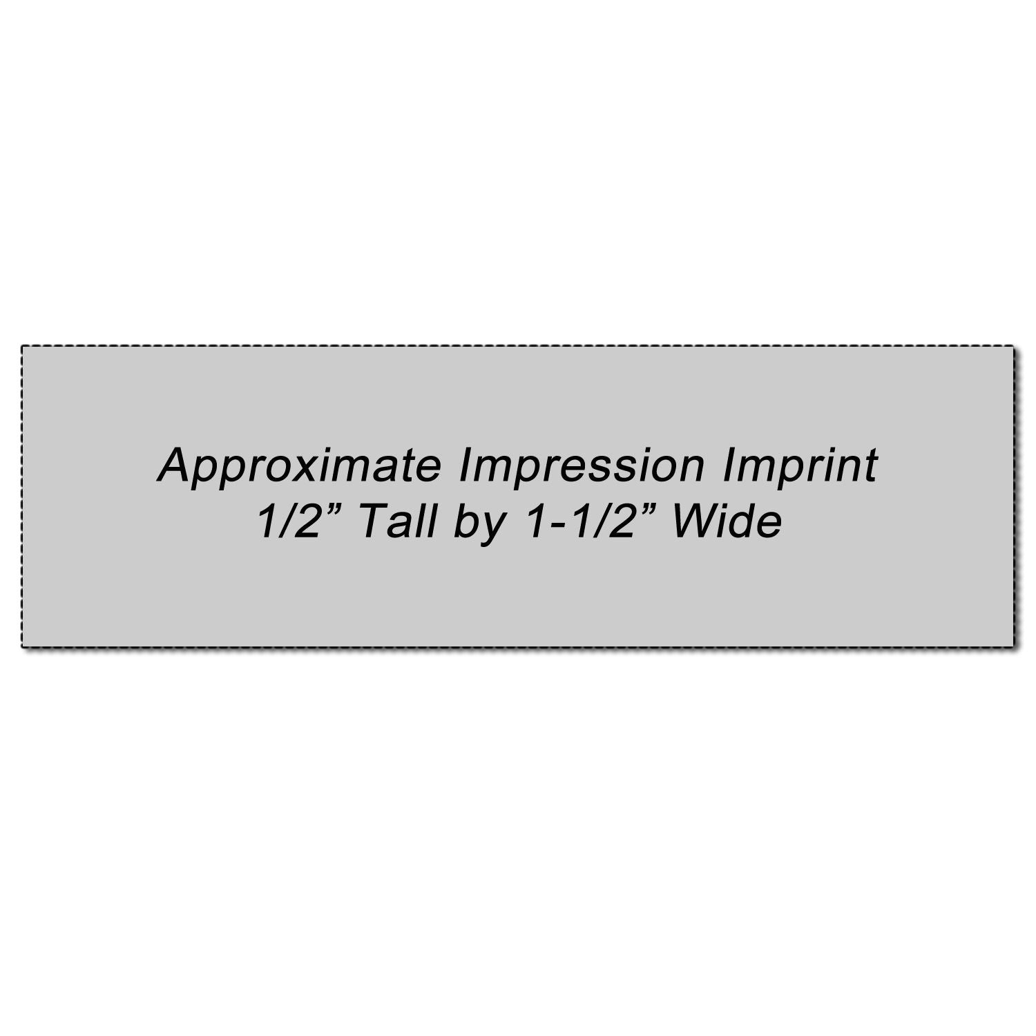 Image showing the approximate impression imprint area of the Self Inking Medicaid Stamp, measuring 1/2 tall by 1-1/2 wide.