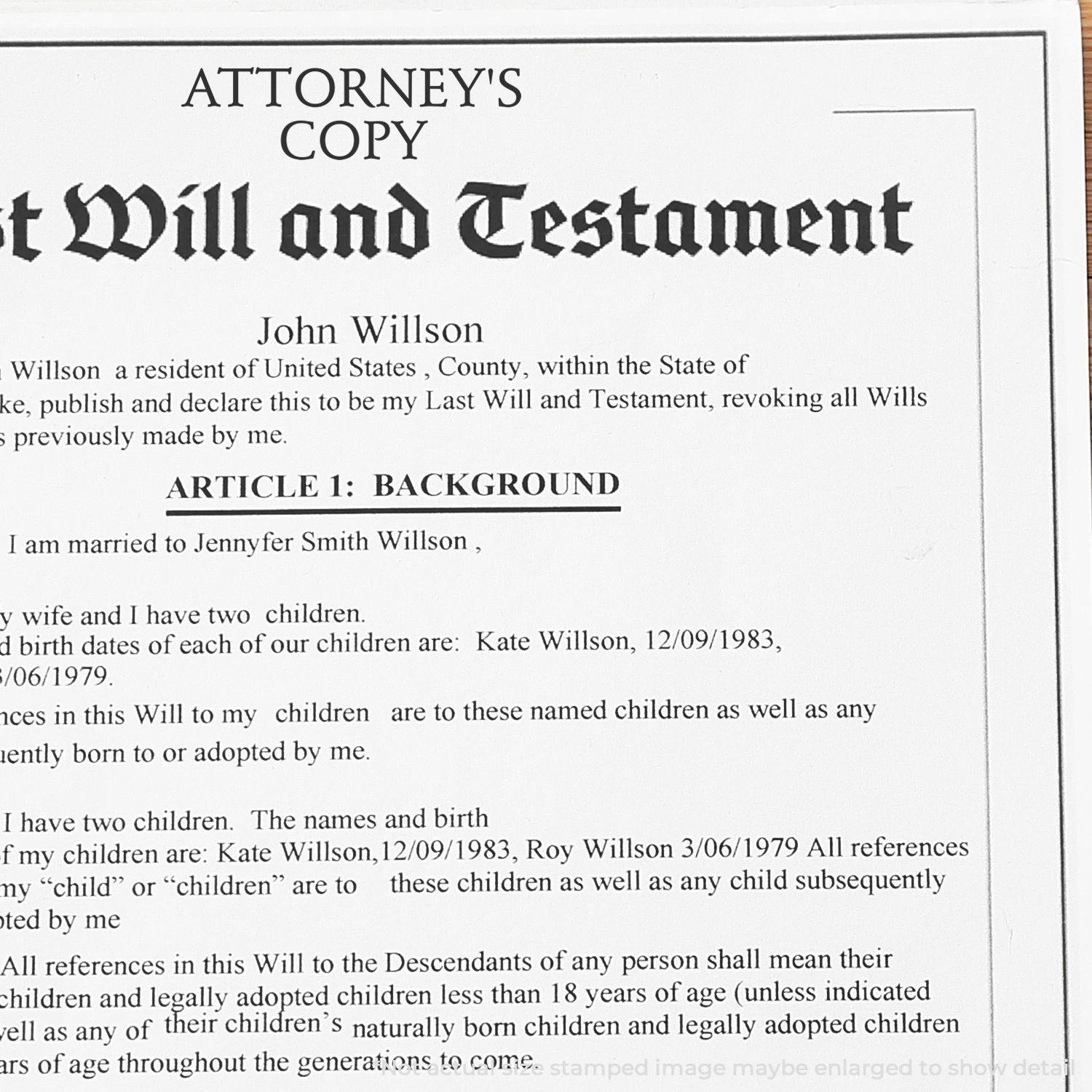 A document titled Last Will and Testament stamped with ATTORNEY'S COPY using a Self Inking Attorney's Copy Stamp.