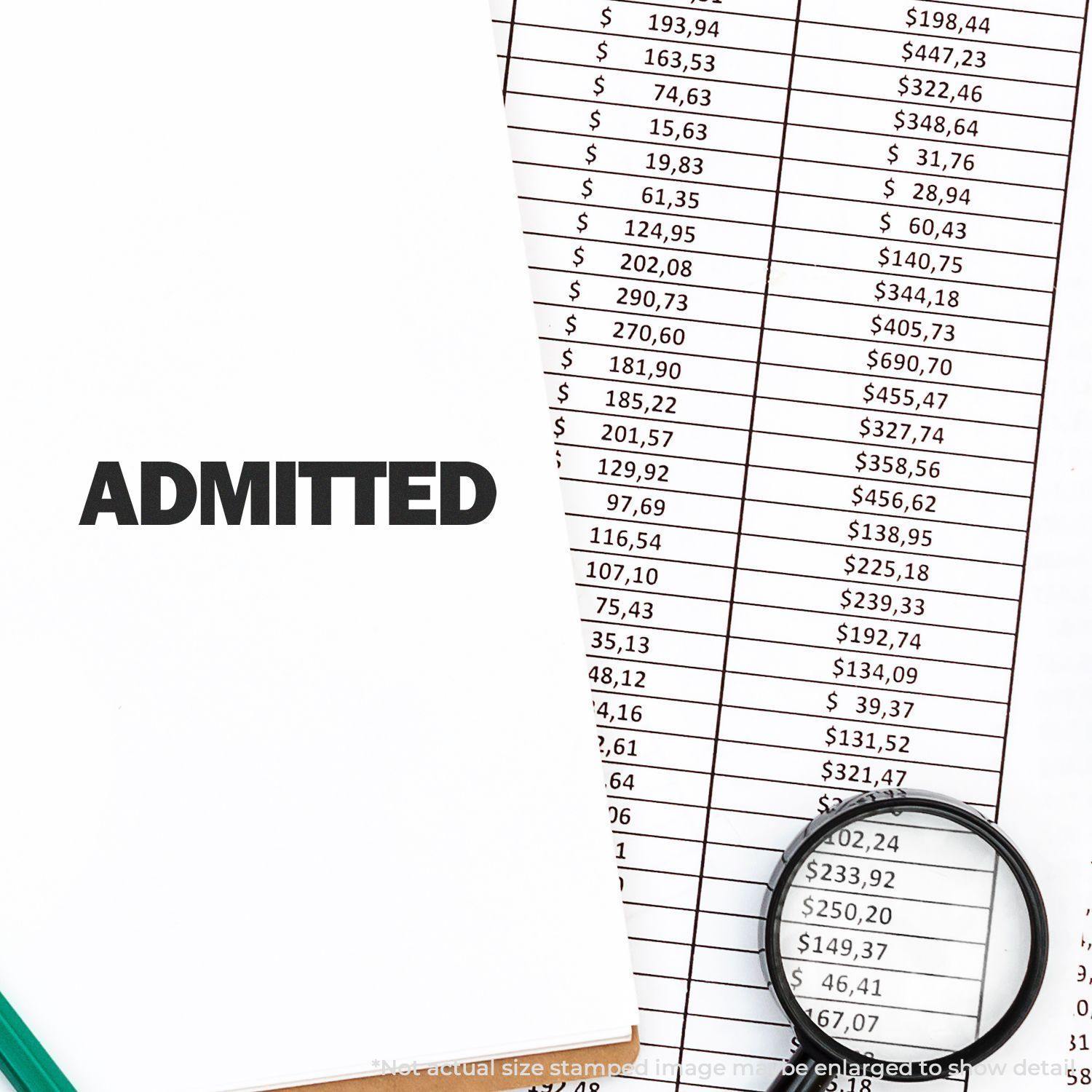 Self Inking Bold Admitted Stamp used on a document next to a magnifying glass and a sheet with financial data.