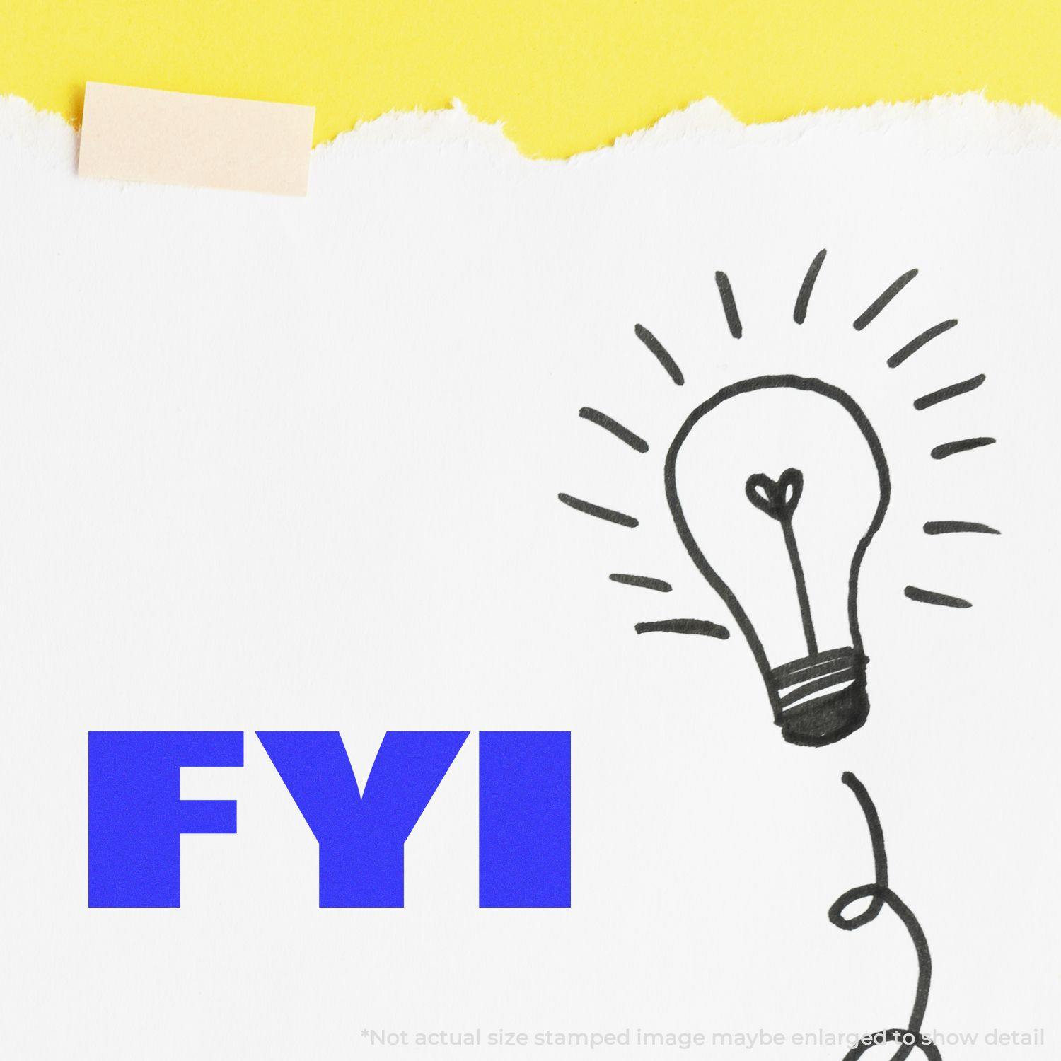 Large Pre-Inked Bold FYI Stamp used on white paper with a hand-drawn light bulb illustration, against a yellow background.