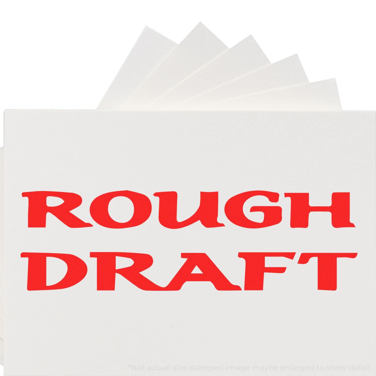 Large Bold Rough Draft Rubber Stamp in red ink on white paper, with the text ROUGH DRAFT prominently displayed.