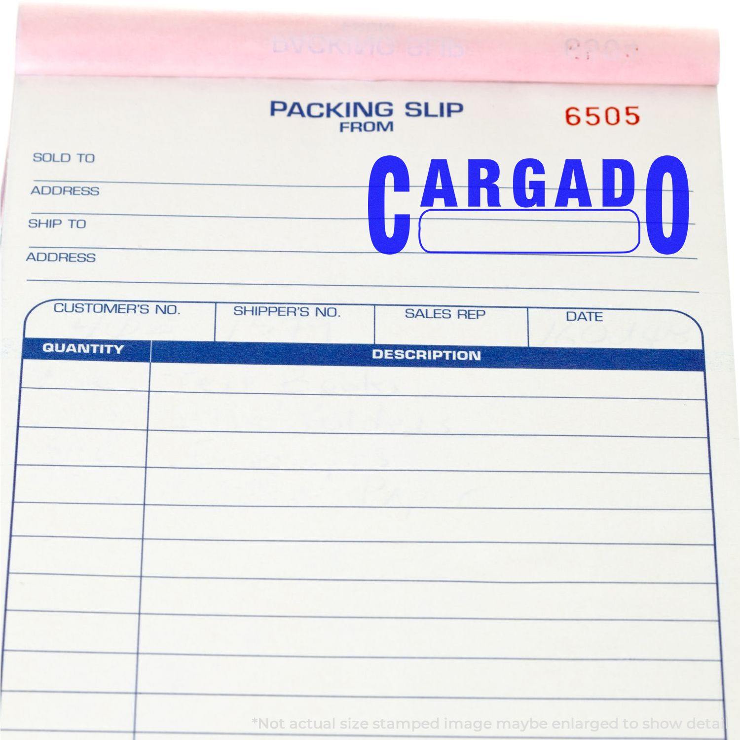 Packing slip with Cargado stamped using the Large Pre-Inked Cargado Stamp, showing fields for customer number, shipper's number, and description.