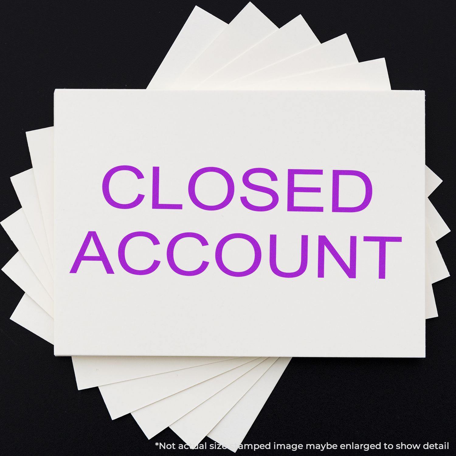 Large Closed Account Rubber Stamp with bold purple text CLOSED ACCOUNT on a white card, displayed on a black background.