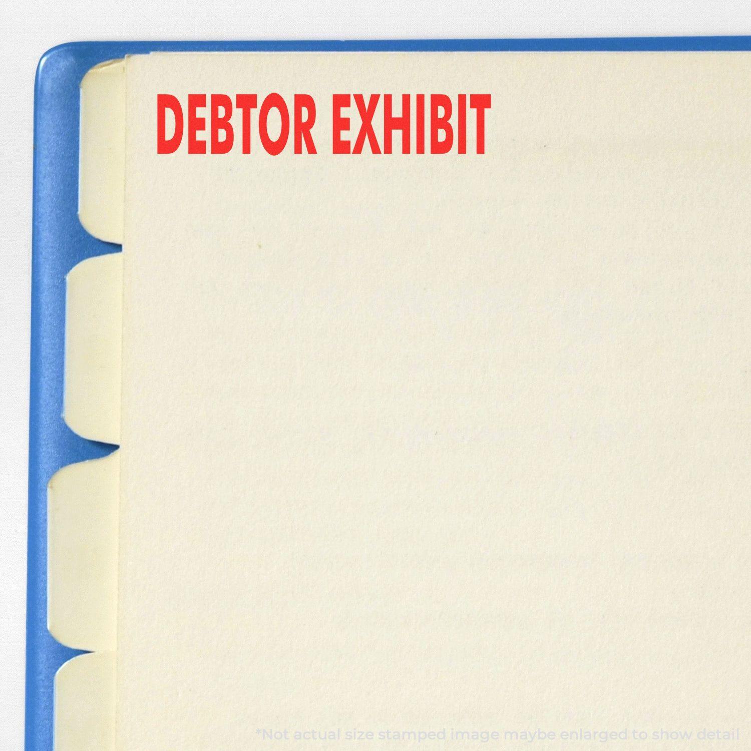 Debtor Exhibit Rubber Stamp in red ink on a document with tabbed dividers, showing clear and bold text.