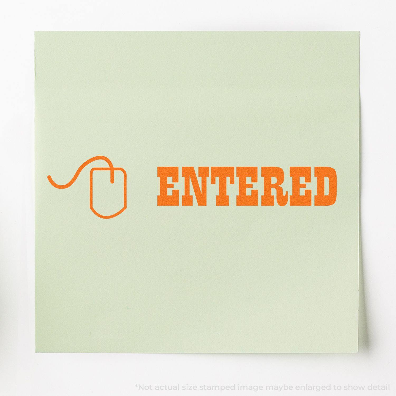 Entered with Mouse Rubber Stamp in orange ink on a light green paper, showing a mouse icon and the word 'ENTERED' in bold letters.