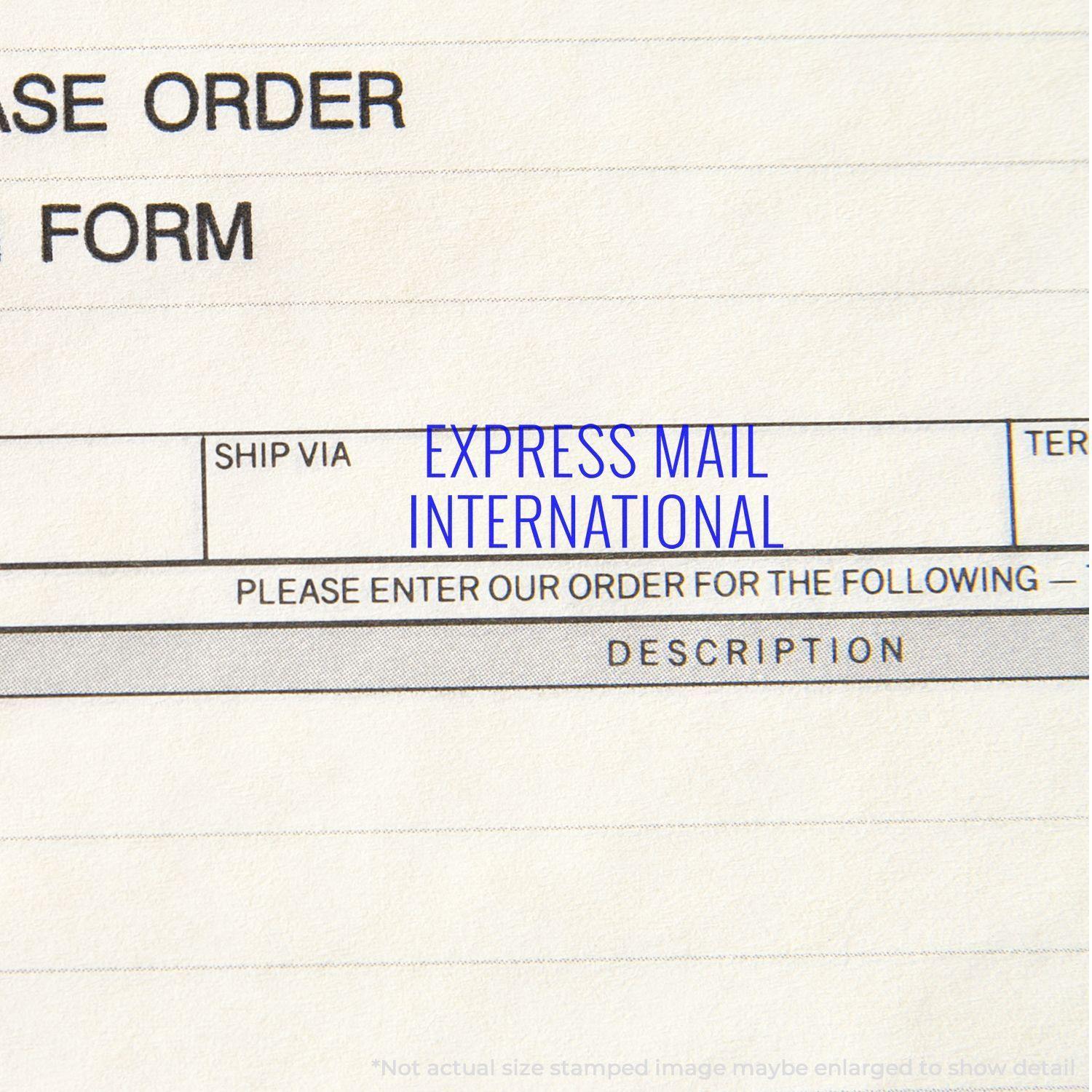 A close-up of a form stamped with EXPRESS MAIL INTERNATIONAL in blue ink using the Express Mail International Rubber Stamp.