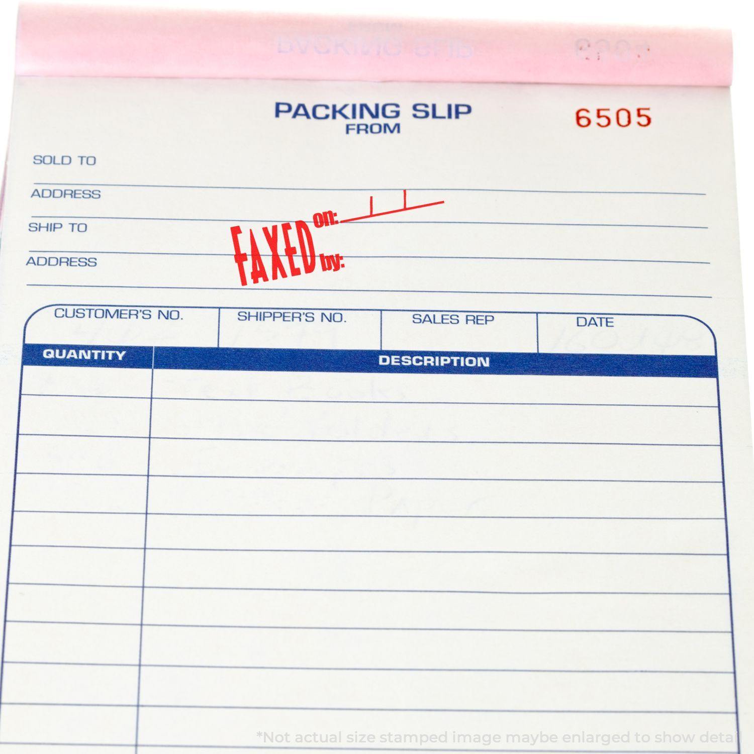 A packing slip with a red Faxed on Rubber Stamp marking, showing fields for sold to, address, ship to, and other shipping details.