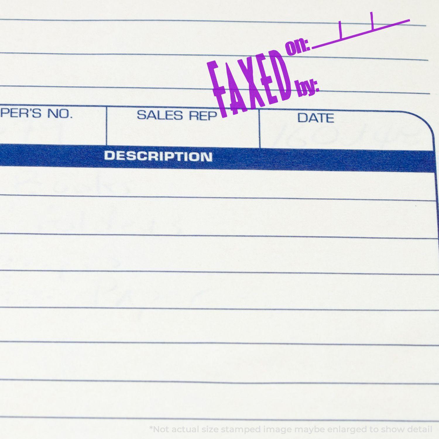 Large Self Inking Faxed on Stamp in purple ink on a document with fields for sales rep, date, and description.