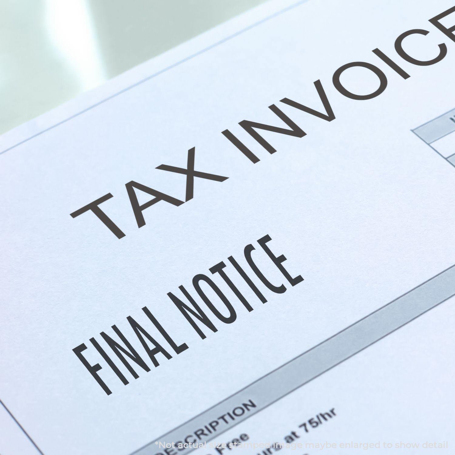 Tax invoice with FINAL NOTICE stamped using the Large Self Inking Final Notice Stamp, placed on a white paper.