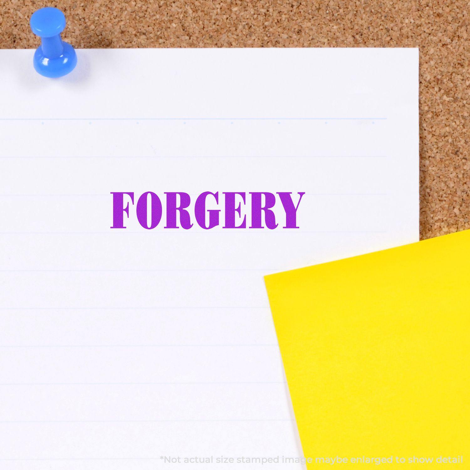 Forgery Rubber Stamp in purple ink on lined paper pinned to a corkboard with a blue pushpin and a yellow sticky note nearby.