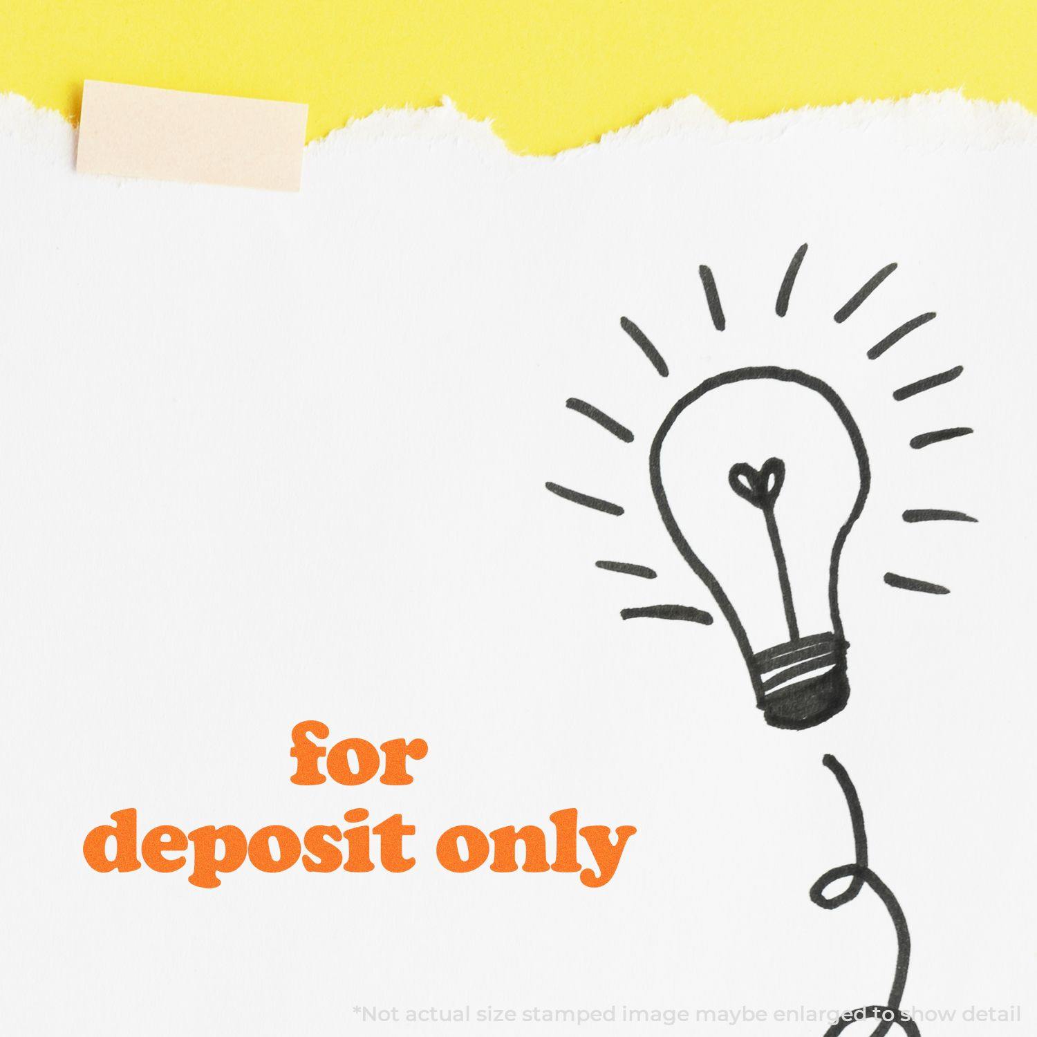 Large Lowercase For Deposit Only Rubber Stamp in orange ink on white paper with a hand-drawn light bulb illustration.