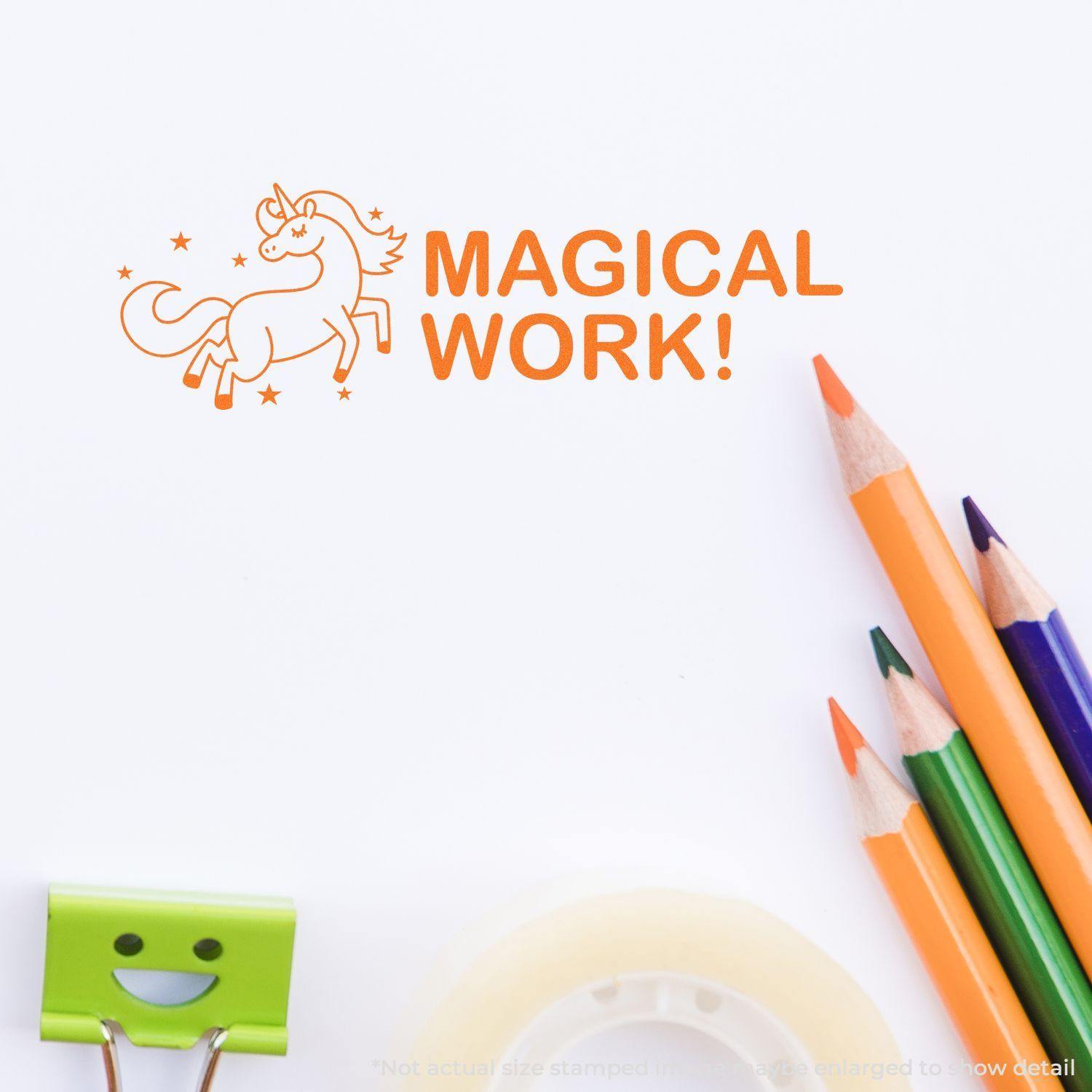 Large Magical Work Rubber Stamp in use, showing an orange unicorn with stars and the text MAGICAL WORK! alongside colorful pencils and stationery.