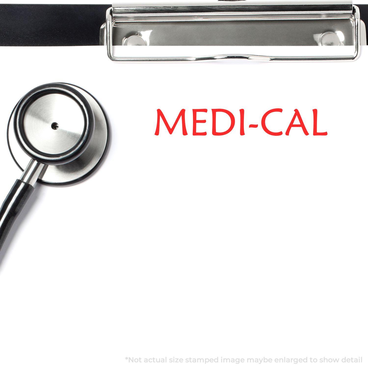 Stethoscope and clipboard with MEDI-CAL stamped in red using the Large Medi Cal Rubber Stamp.