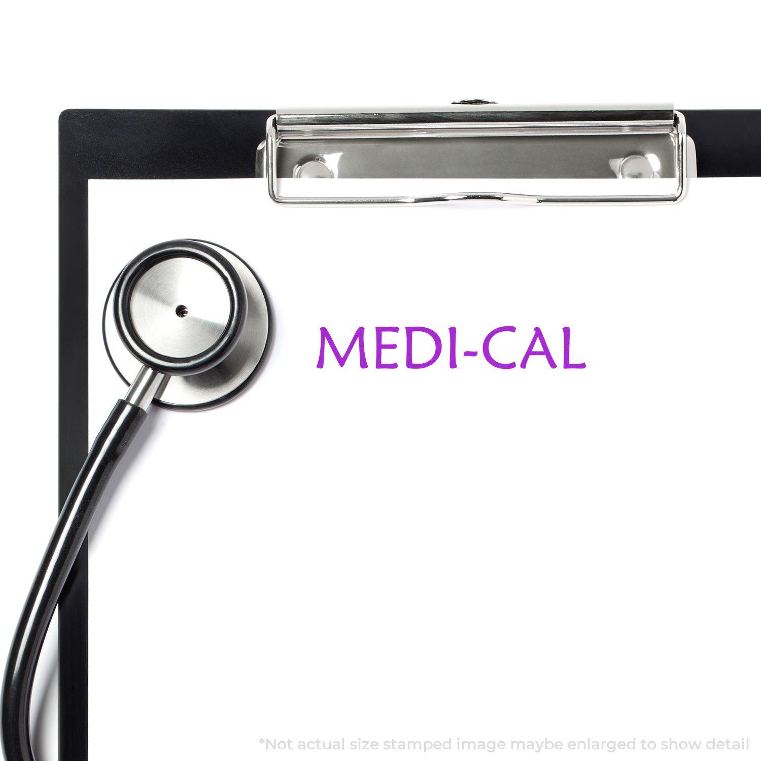 A stethoscope and clipboard with the text MEDI-CAL stamped on paper using the Large Medi Cal Rubber Stamp.