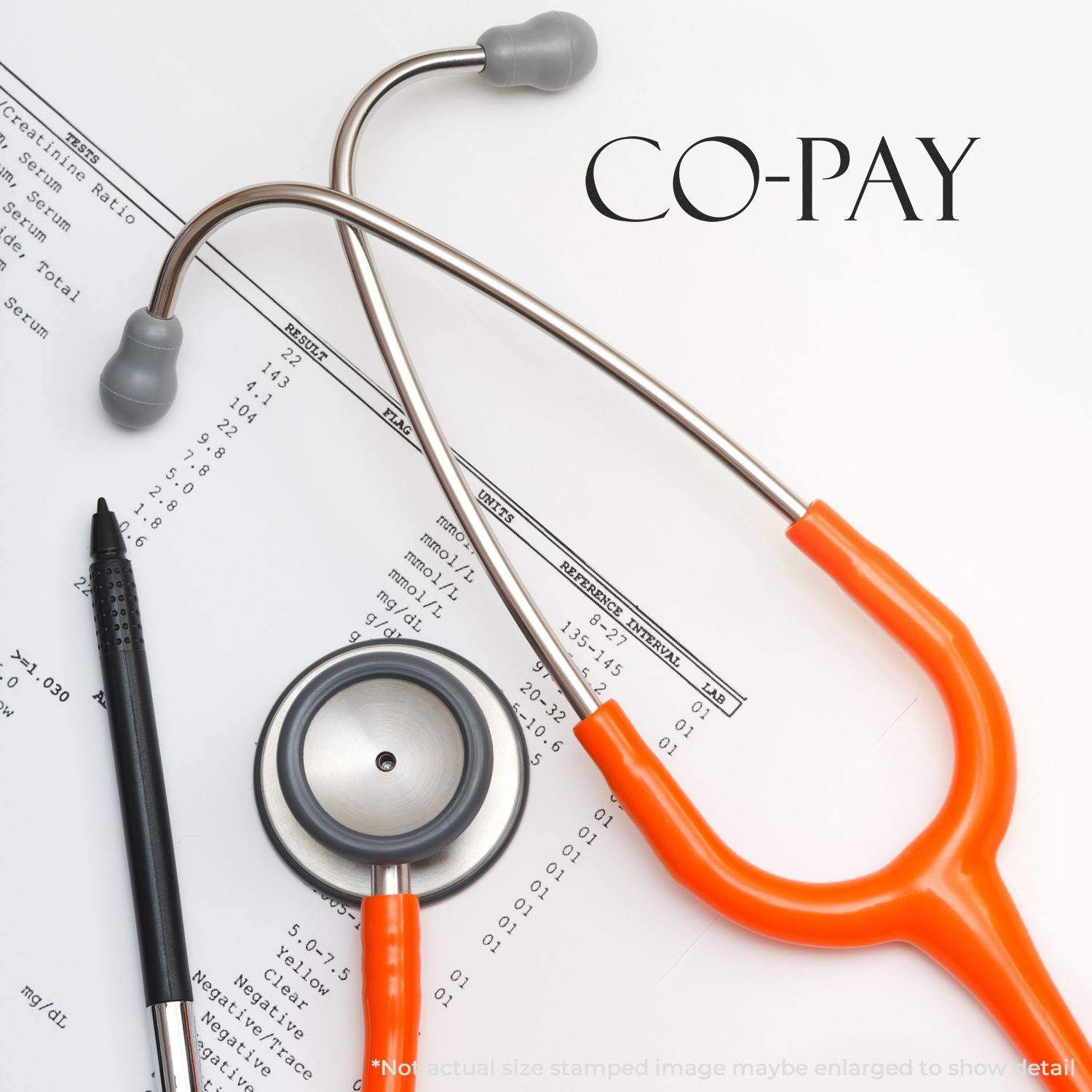 A Large Co Pay Rubber Stamp is shown next to a stethoscope, pen, and medical bill with the word CO-PAY prominently displayed.