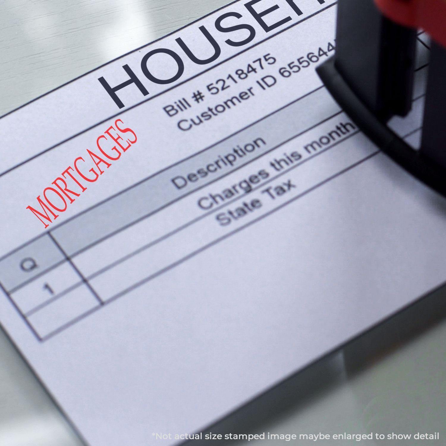 A Large Mortgages Rubber Stamp marks a document with the word MORTGAGES in red ink, highlighting a section on a financial form.