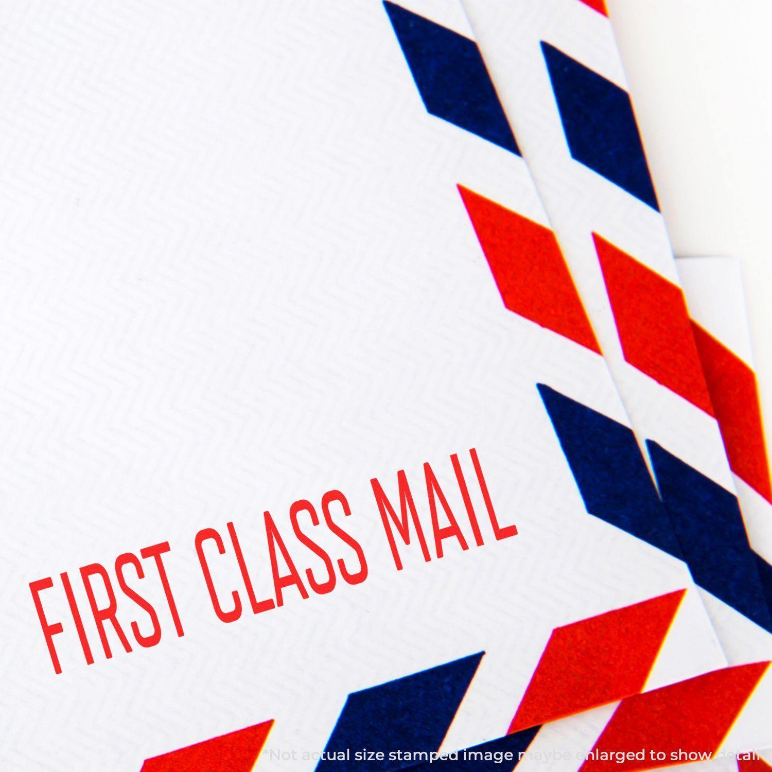 Envelopes stamped with FIRST CLASS MAIL using the Large Narrow Font First Class Mail Rubber Stamp, featuring red and blue chevron borders.