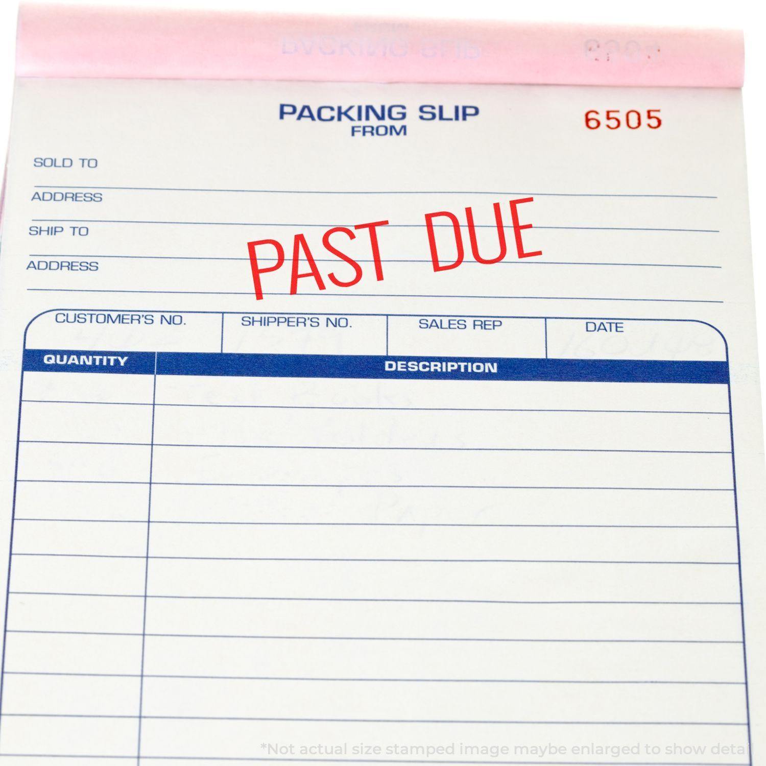 Packing slip stamped with PAST DUE using the Large Pre-Inked Narrow Past Due Stamp, highlighting overdue status in red ink.