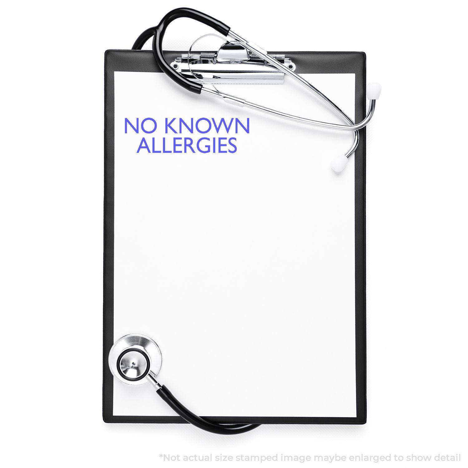 Clipboard with stethoscope and NO KNOWN ALLERGIES stamped in blue using the Large Self Inking No Known Allergies Stamp.