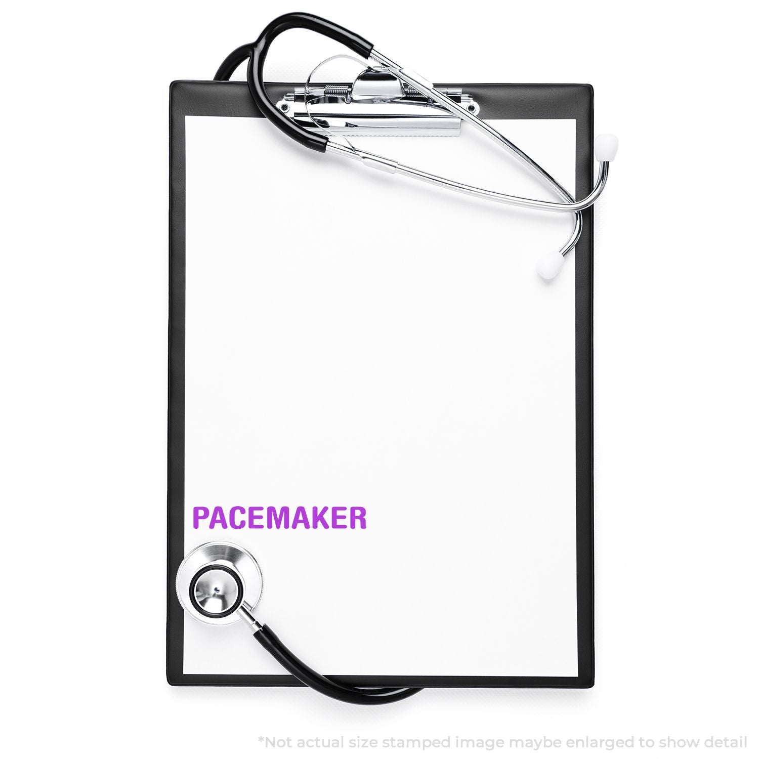 Clipboard with stethoscope and stamped text PACEMAKER in purple using the Self Inking Pacemaker Stamp.