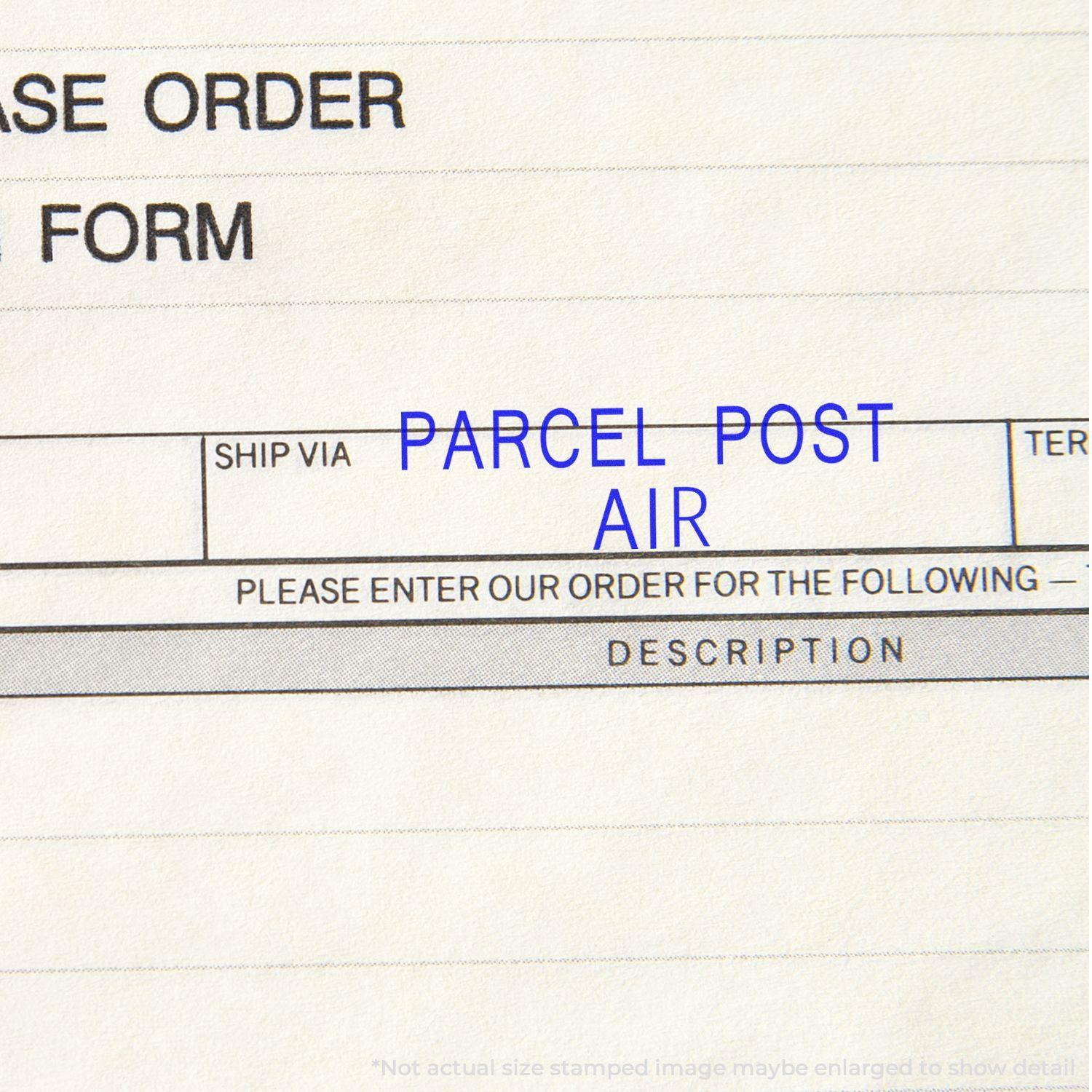 Large Self Inking Parcel Post Air Stamp in blue ink on a purchase order form, highlighting the shipping method.