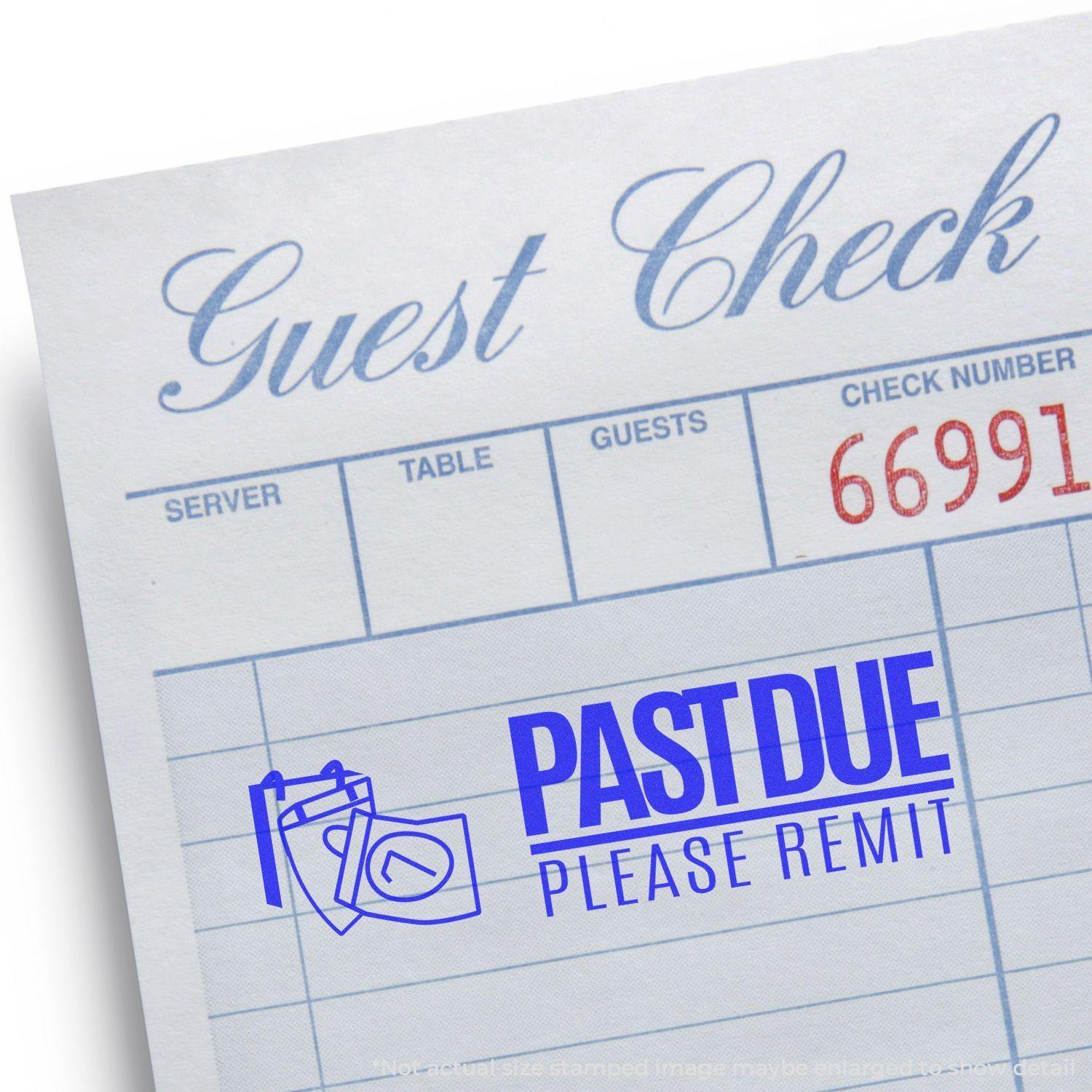 Guest check with a Slim Pre-Inked Past Due Please Remit with Calendar Stamp in blue ink, indicating overdue payment.