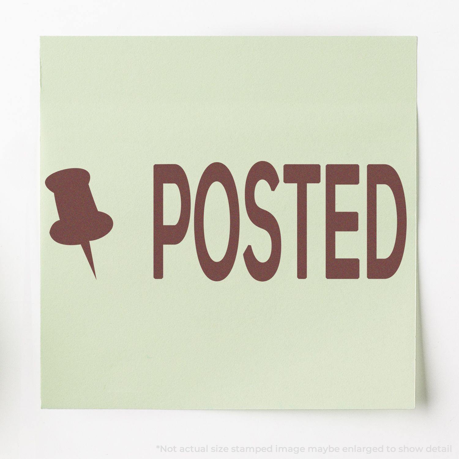 Large Posted with Thumbtack Rubber Stamp imprint on light green paper, showing the word POSTED with a thumbtack icon in brown ink.