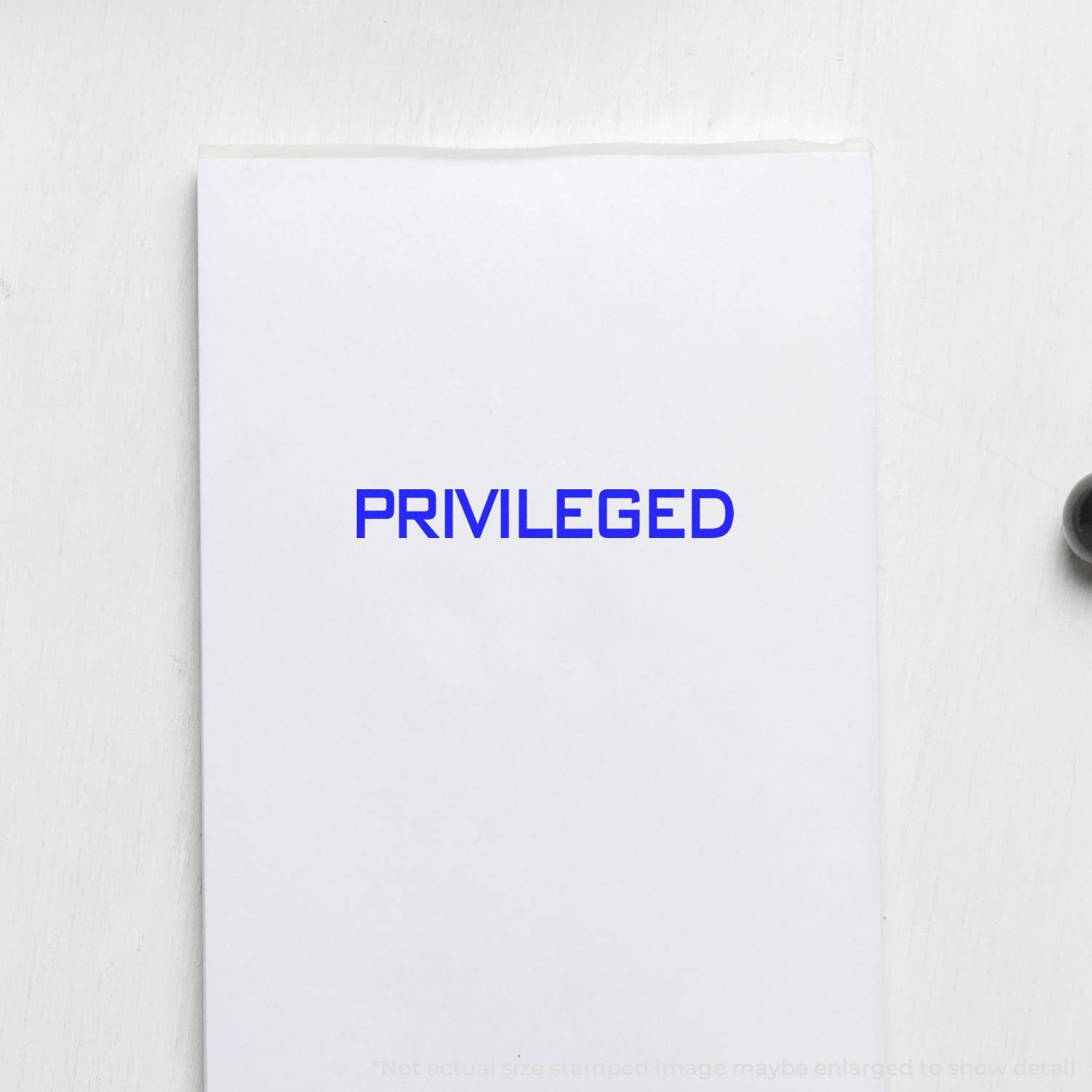 Large Pre-Inked Privileged Stamp in blue ink on white paper, showing the word PRIVILEGED clearly stamped.