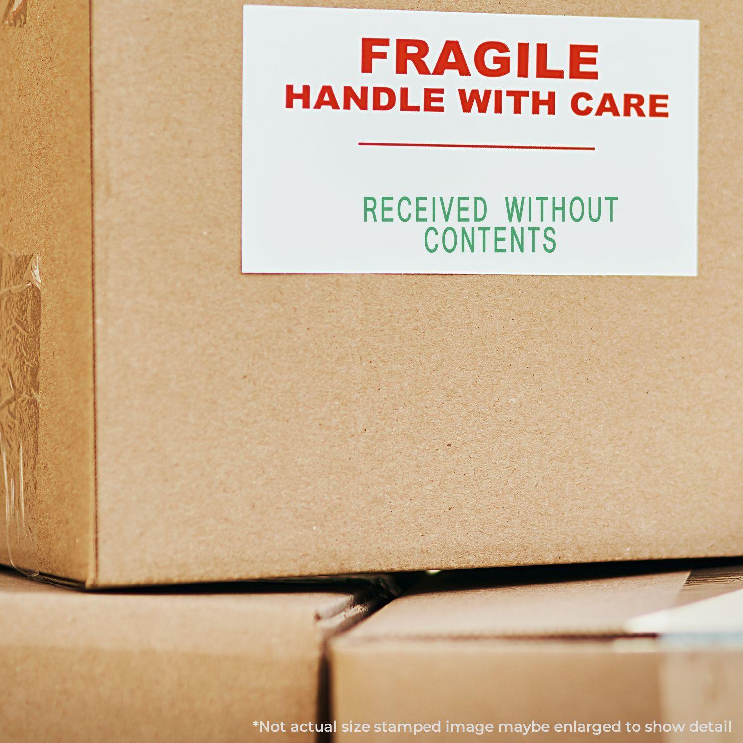 Cardboard boxes with a FRAGILE HANDLE WITH CARE label and a Large Pre-Inked Received Without Contents Stamp in green text.