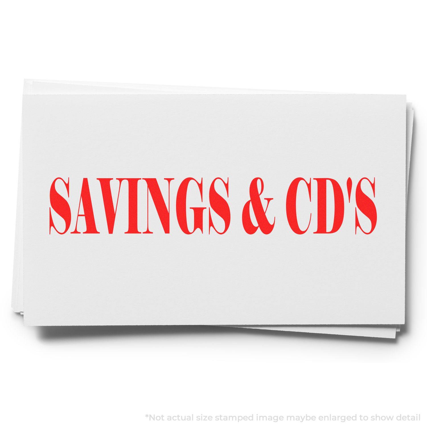 Slim Pre-Inked Savings CDs Stamp in red ink on white paper, displaying the text SAVINGS & CD'S in bold, uppercase letters.