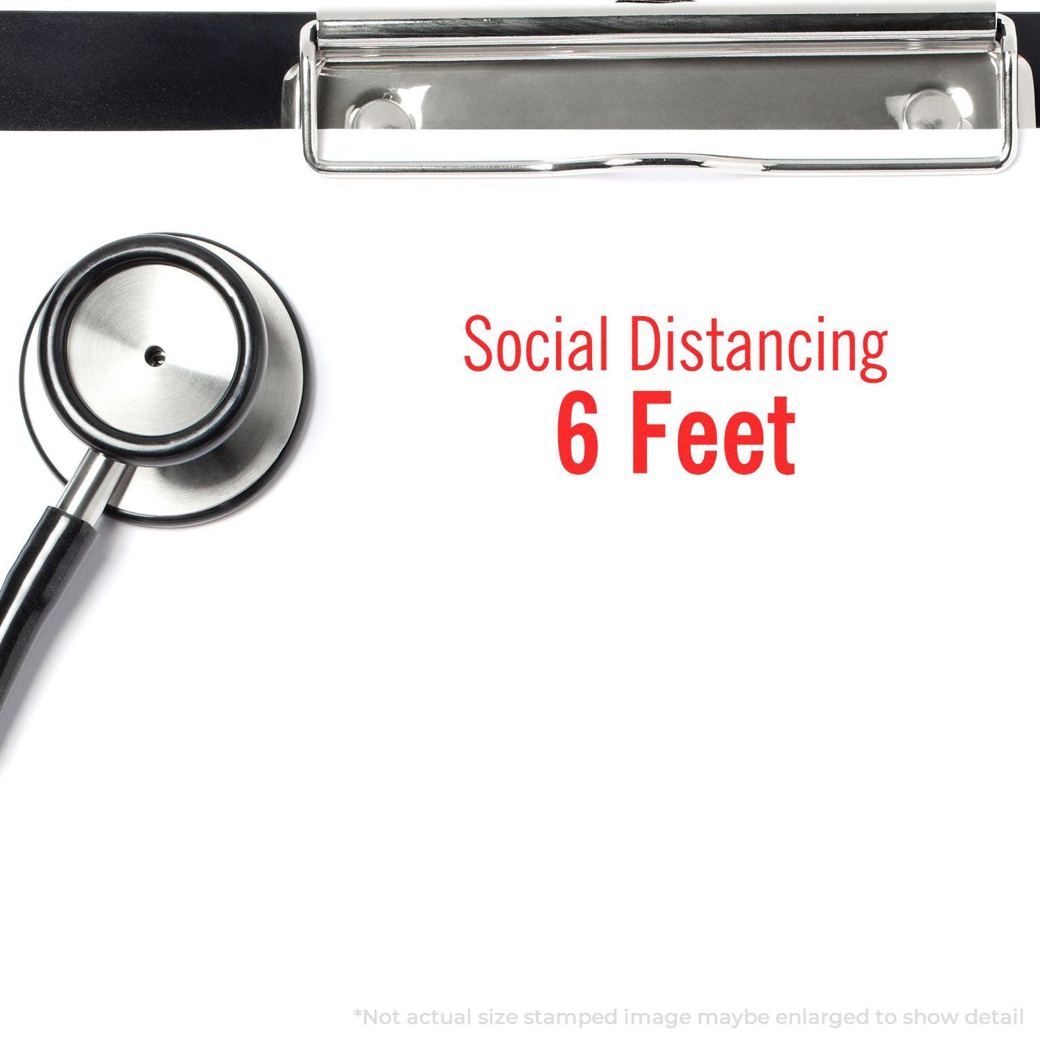 Image of a clipboard and stethoscope with Social Distancing 6 Feet stamped in red using the Large Social Distancing 6 Feet Self-Inking Stamp.