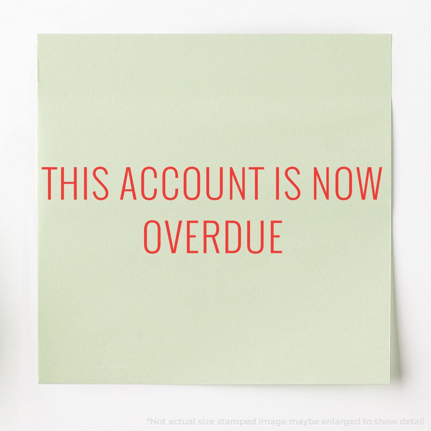 This Account Is Now Overdue Rubber Stamp in red ink on a light green paper, indicating a past due account status.