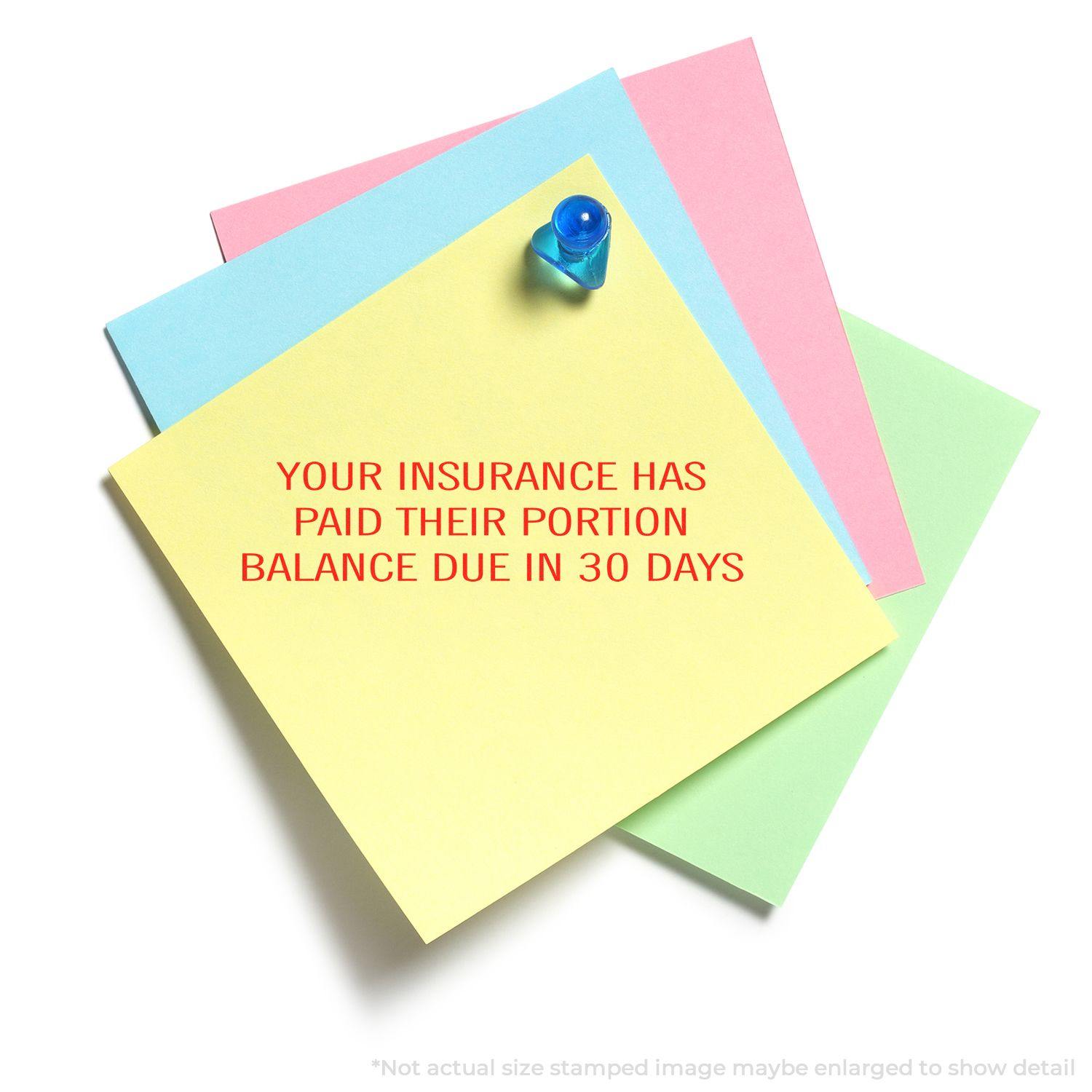 Large Self Inking Your Insurance Has Paid Their Portion Stamp used on colorful sticky notes with a blue pushpin.